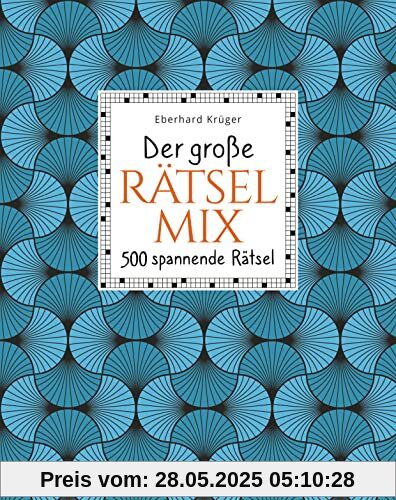Der große Rätselmix: 500 spannende Rätsel Der große Rätselmix: 500 spannende Rätsel