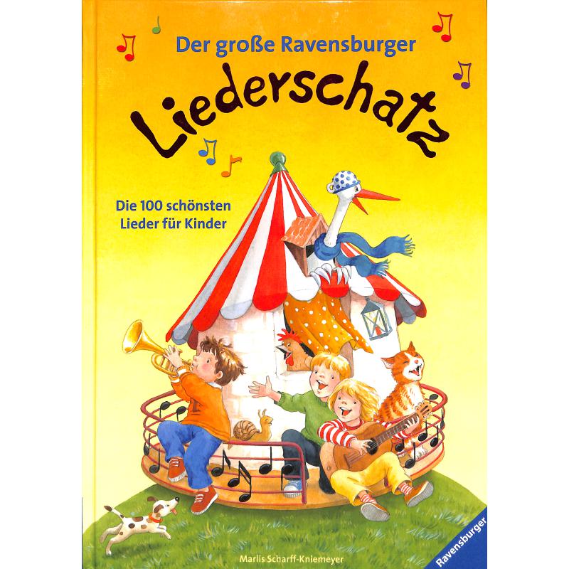Der grosse Ravensburger Liederschatz | Die 100 schönsten Kinderlieder Der grosse Ravensburger Liederschatz | Die 100 schönsten Kinderlieder