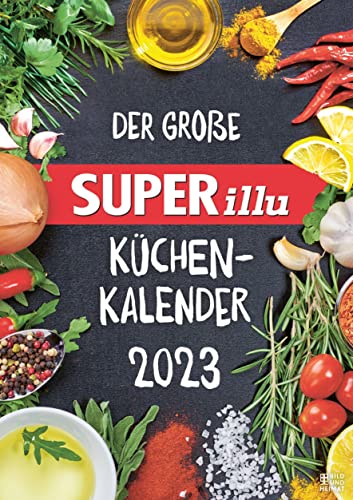 Der große SUPERillu Küchenkalender 2023 von Bild Und Heimat Verlag