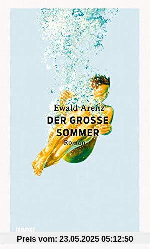 Der große Sommer: Roman