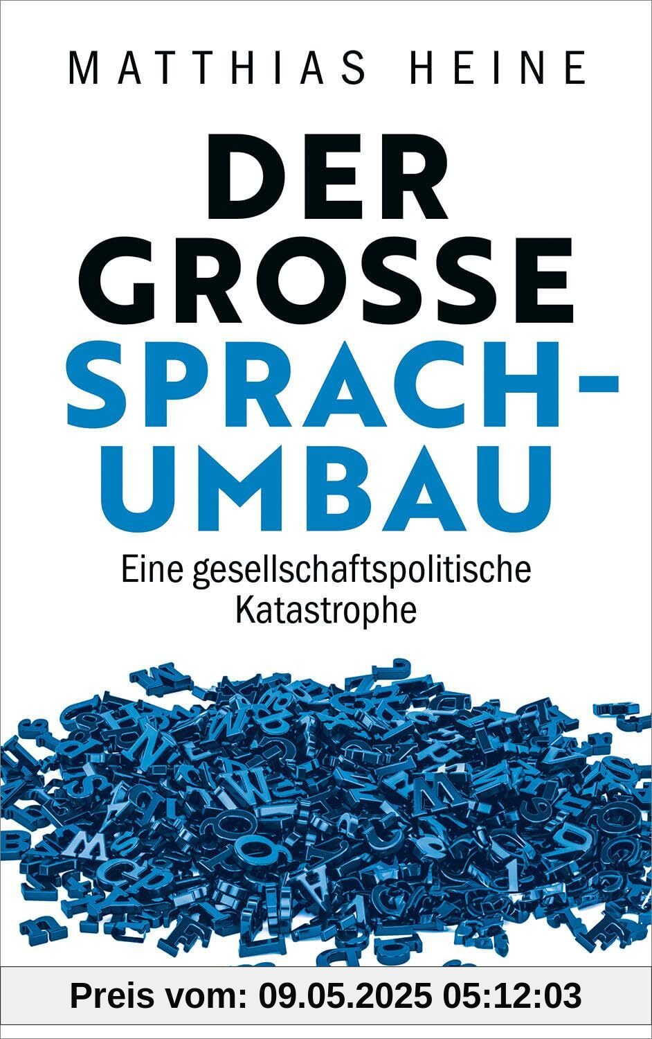 Der große Sprachumbau: Eine gesellschaftspolitische Katastrophe
