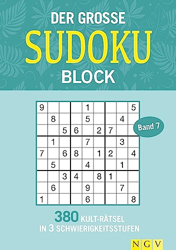 Der große Sudoku-Block Band 7: 380 Kult-Rätsel in 3 Schwierigkeitsstufen von Naumann & Göbel Verlagsgesellschaft mbH