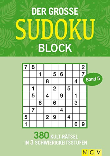 Der große Sudokublock Band 5: 380 Kulträtsel in 3 Schwierigkeitsstufen von Naumann & Goebel Verlagsgesellschaft mbH