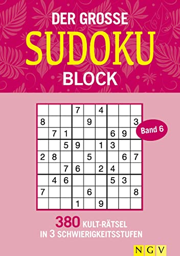 Der große Sudokublock Band 6: 380 Kulträtsel in 3 Schwierigkeitsstufen