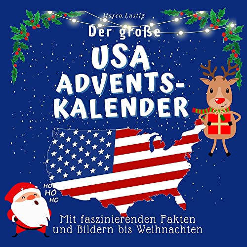 Der grosse USA-Adventskalender: Mit faszinierenden Fakten und Bildern bis Weihnachten von 27 Amigos