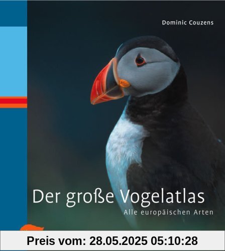 Der grosse Vogelatlas: Alle europäischen Arten