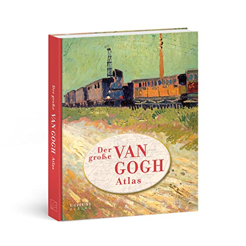 Der große van Gogh Atlas: Eine Reise durch Europa von Sieveking Verlag