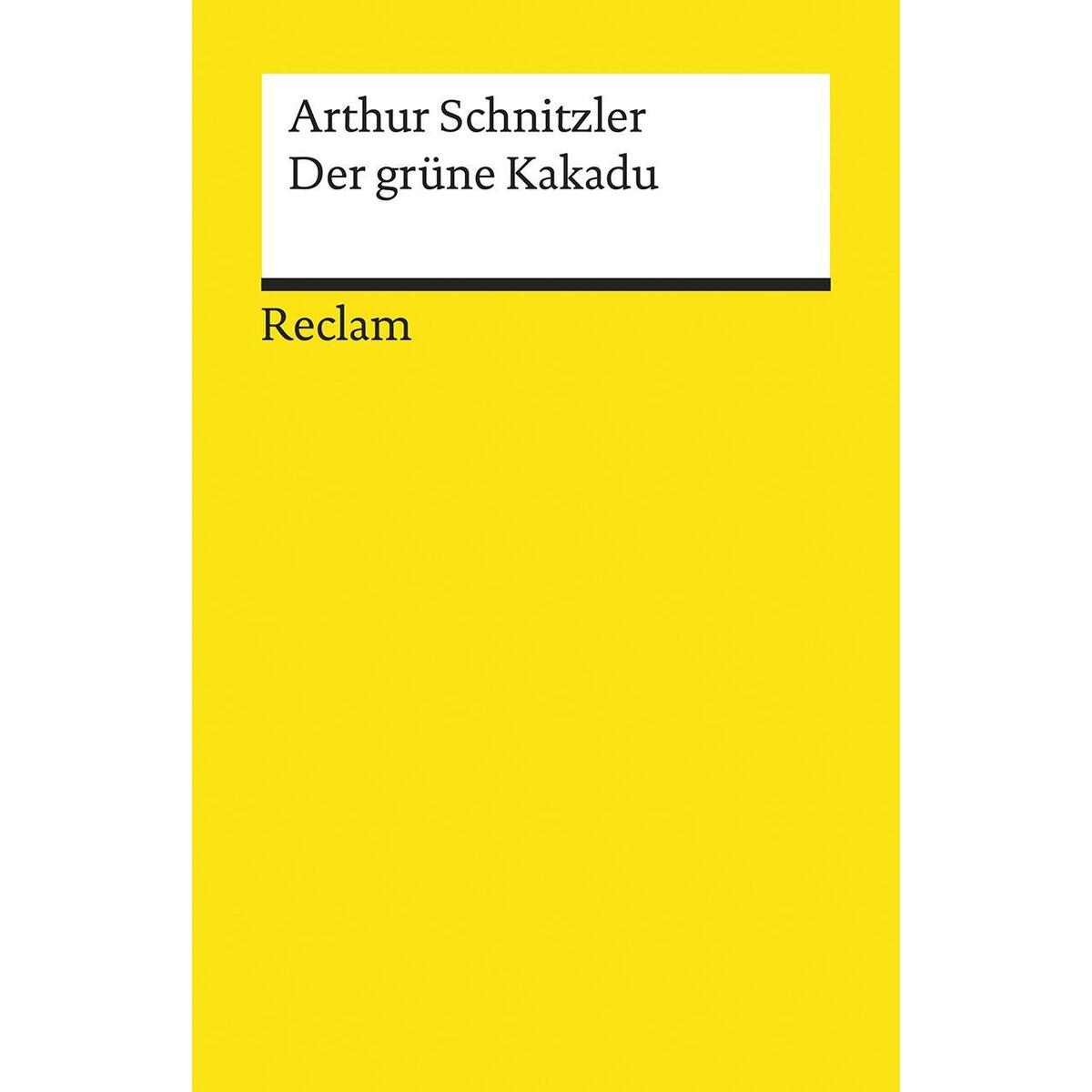 Der grüne Kakadu Der grüne Kakadu von Reclam Philipp Jun.