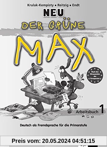 Der grüne Max NEU 1: Deutsch als Fremdsprache für die Primarstufe. Arbeitsbuch mit Audio-CD