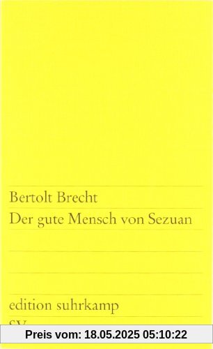 Der gute Mensch von Sezuan: Parabelstück (edition suhrkamp)