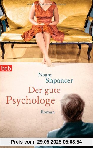 Der gute Psychologe: Roman