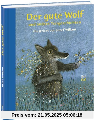 Der gute Wolf und andere Tiergeschichten