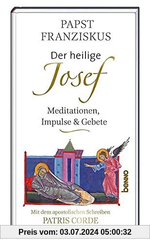 Der heilige Josef: Meditationen, Impulse & Gebete