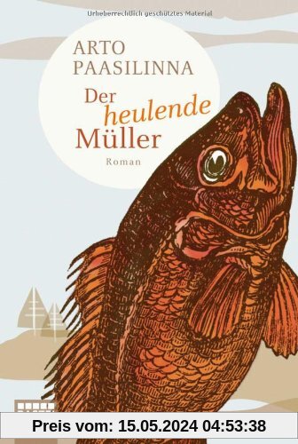 Der heulende Müller: Roman