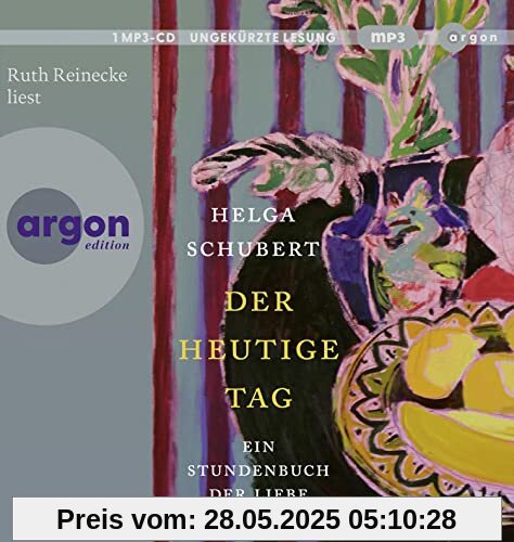 Der heutige Tag: Ein Stundenbuch der Liebe Der heutige Tag: Ein Stundenbuch der Liebe