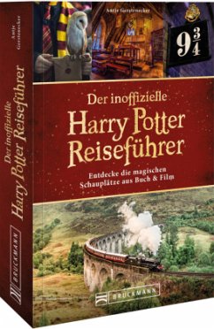 Der inoffizielle Harry Potter Reiseführer von Bruckmann
