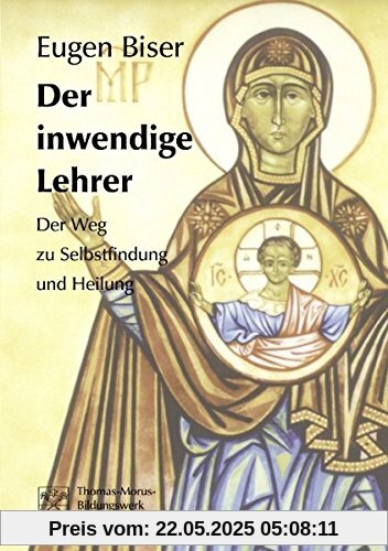 Der inwendige Lehrer. Der Weg zur Selbstfindung und Heilung