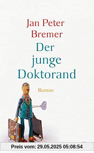 Der junge Doktorand: Roman