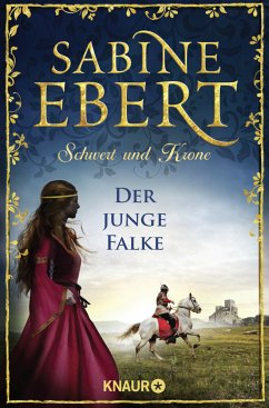 Der junge Falke / Schwert und Krone Bd.2 von Droemer/Knaur