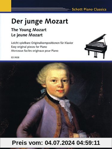 Der junge Mozart: Leicht spielbare Originalkompositionen des sechs- und achtjährigen Mozart. Klavier.: Leicht spielbare Originalkompositionen des ... Schwierigkeitsgrad 3 (Schott Piano Classics)