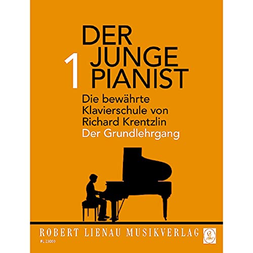 Der junge Pianist 1. Der Grundlehrgang von Musikverlag Robert Lienau