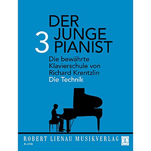 Der junge Pianist 3 - Die Technik: unter besonderer Berücksichtigung des Volksliedes