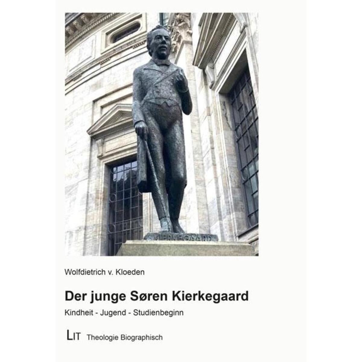 Der junge Søren Kierkegaard Der junge Søren Kierkegaard von Lit Verlag