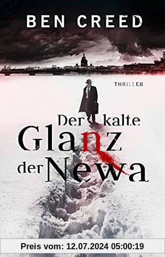 Der kalte Glanz der Newa: Thriller. Der erste Fall für Leutnant Revol Rossel (Die Leningrad-Trilogie, Band 1)