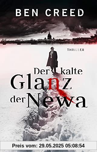 Der kalte Glanz der Newa: Thriller. Der erste Fall für Leutnant Revol Rossel (Die Leningrad-Trilogie, Band 1)