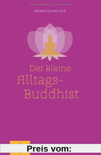 Der kleine Alltagsbuddhist (GU Einzeltitel Lebenshilfe)