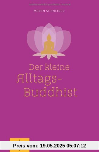 Der kleine Alltagsbuddhist (GU Einzeltitel Lebenshilfe)