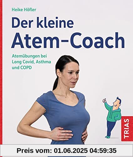 Der kleine Atem-Coach: Atemübungen bei Long Covid, Asthma und COPD (Der kleine Coach)