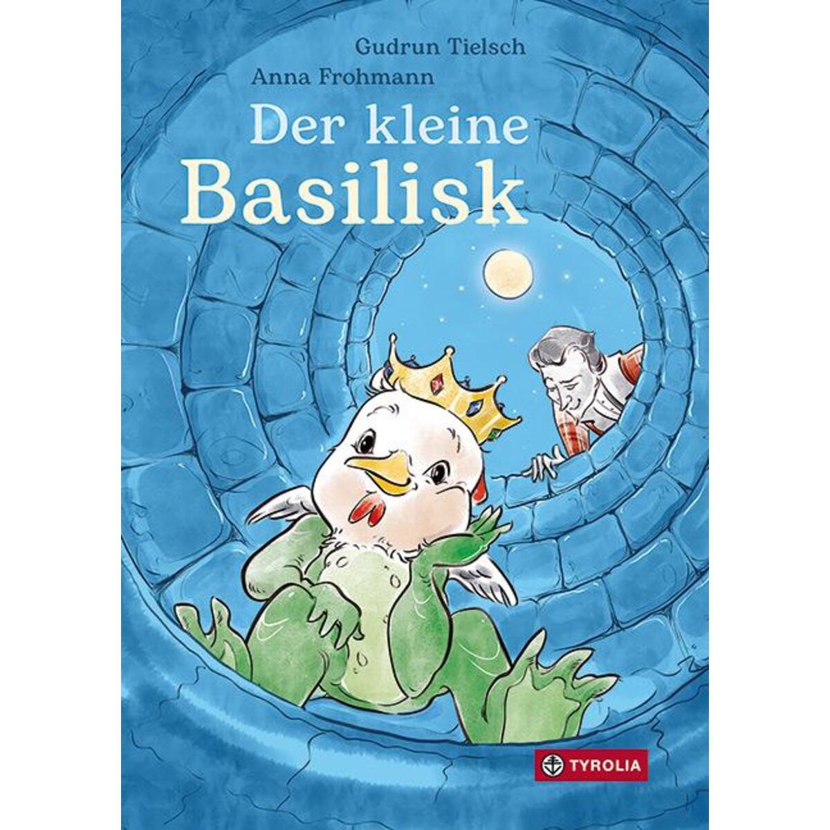 Der kleine Basilisk von Tyrolia Verlagsanstalt Gm