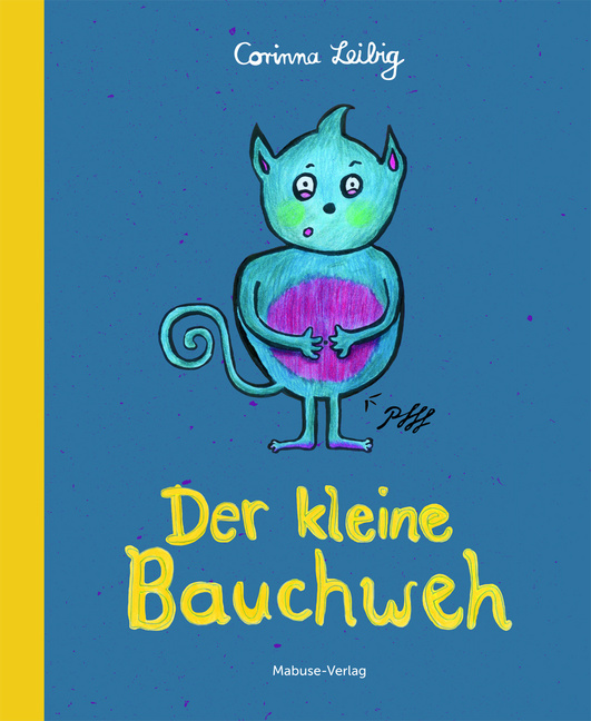 Der kleine Bauchweh Der kleine Bauchweh von Mabuse