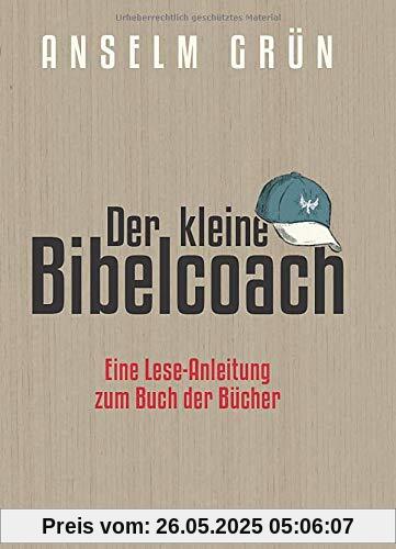 Der kleine Bibelcoach. Eine Lese-Anleitung zum Buch der Bücher