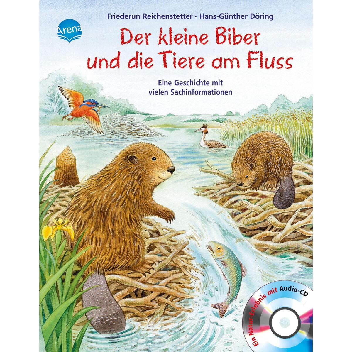 Der kleine Biber und die Tiere am Fluss Der kleine Biber und die Tiere am Fluss von Arena Verlag GmbH