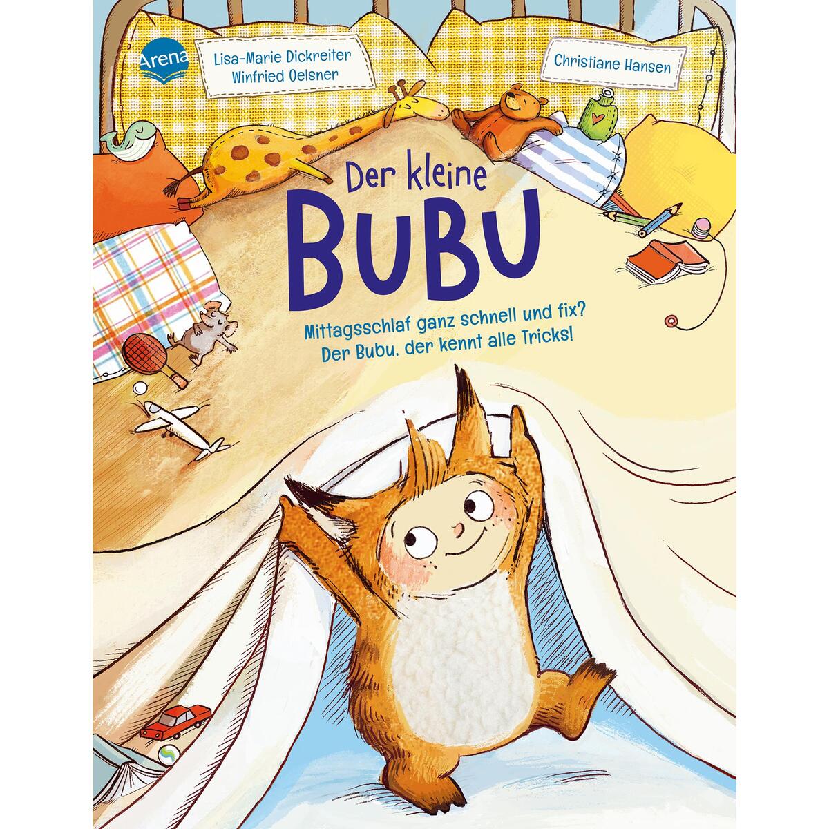 Der kleine Bubu. Mittagsschlaf ganz schnell und fix? Der Bubu, der kennt alle Tr... von Arena Verlag GmbH