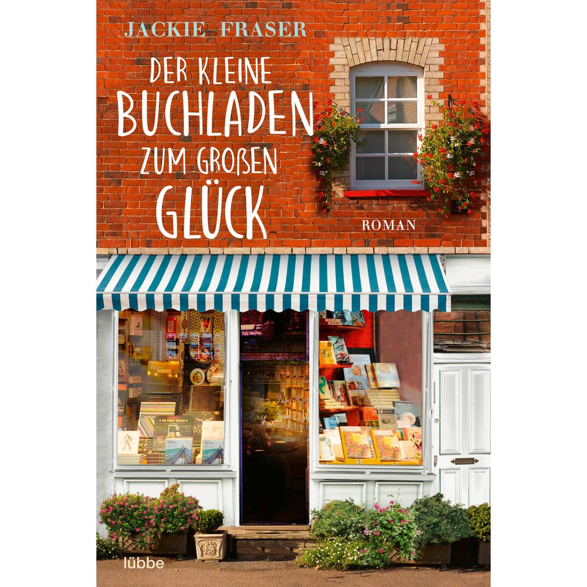 Der kleine Buchladen zum großen Glück von Lübbe Verlag
