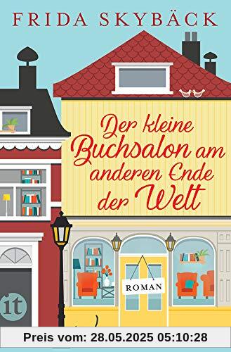 Der kleine Buchsalon am anderen Ende der Welt: Roman (insel taschenbuch)