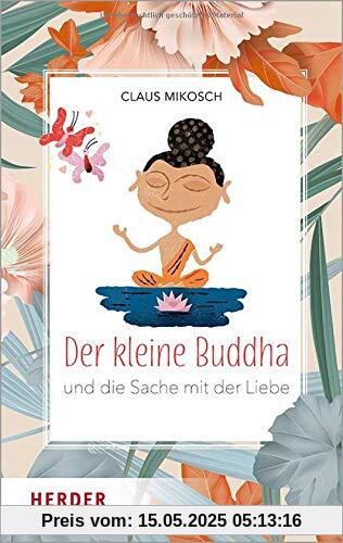 Der kleine Buddha und die Sache mit der Liebe