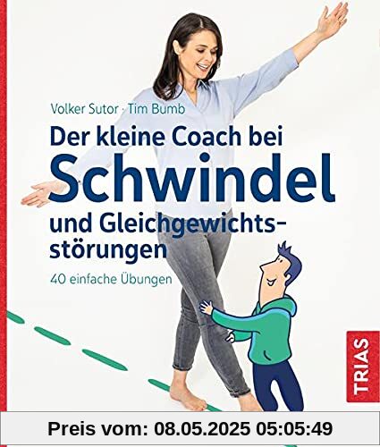Der kleine Coach bei Schwindel und Gleichgewichtsstörungen: 40 einfache Übungen