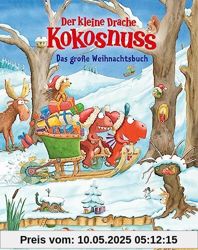 Der kleine Drache Kokosnuss - Das große Weihnachtsbuch: Mit vielen Weihnachtsgeschichten, Rezepten und Basteleien (Weihnachten mit dem kleinen Drachen Kokosnuss, Band 5)