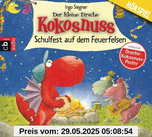Der kleine Drache Kokosnuss - Schulfest auf dem Feuerfelsen: Hörspiel Der kleine Drache Kokosnuss - Schulfest auf dem Feuerfelsen: Hörspiel