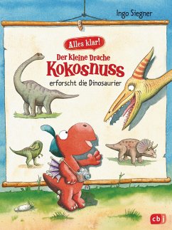Der kleine Drache Kokosnuss erforscht die Dinosaurier / Der kleine Drache Kokosnuss - Alles klar! Bd.1 von cbj