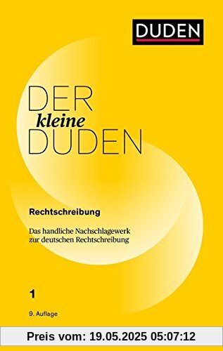 Der kleine Duden - Rechtschreibung: Das handliche Nachschlagewerk