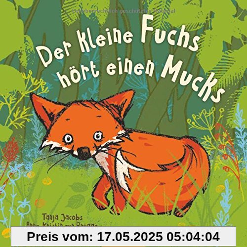 Der kleine Fuchs hört einen Mucks