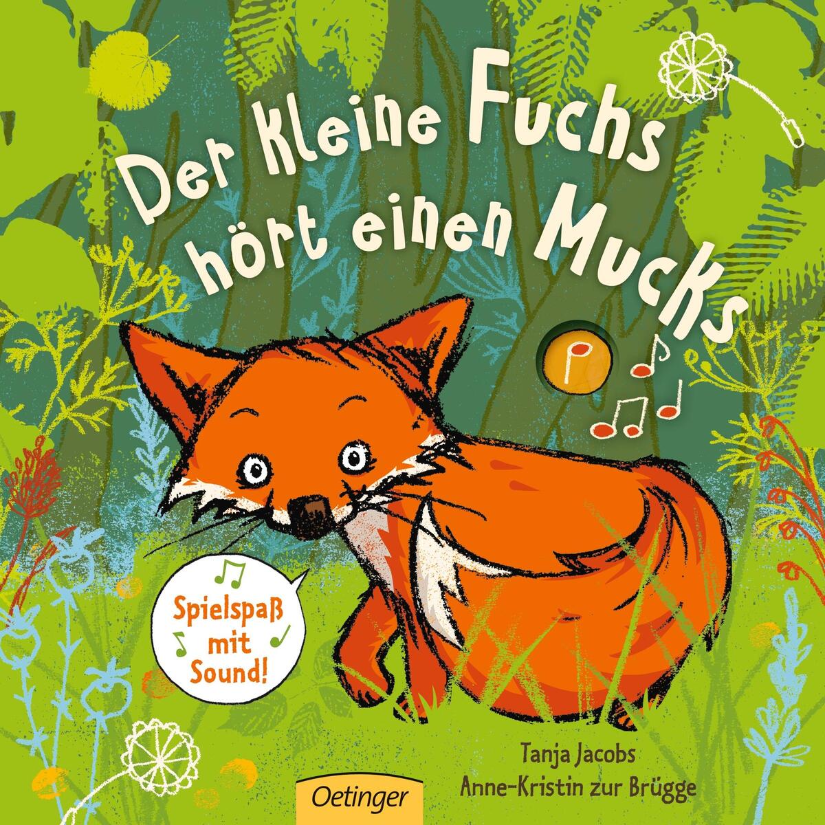 Der kleine Fuchs hört einen Mucks Der kleine Fuchs hört einen Mucks von Oetinger