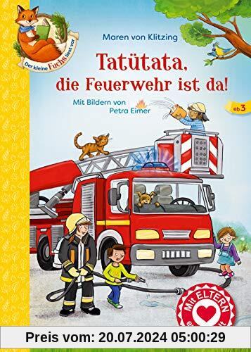 Der kleine Fuchs liest vor: Tatütata, die Feuerwehr ist da!