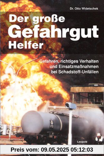 Der kleine Gefahrgut-Helfer: Richtiges Verhalten bei Gefahrgut-Unfällen