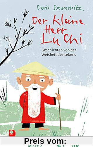 Der kleine Herr Lu Chi: Geschichten von der Weisheit des Lebens (Edition Eschbach)